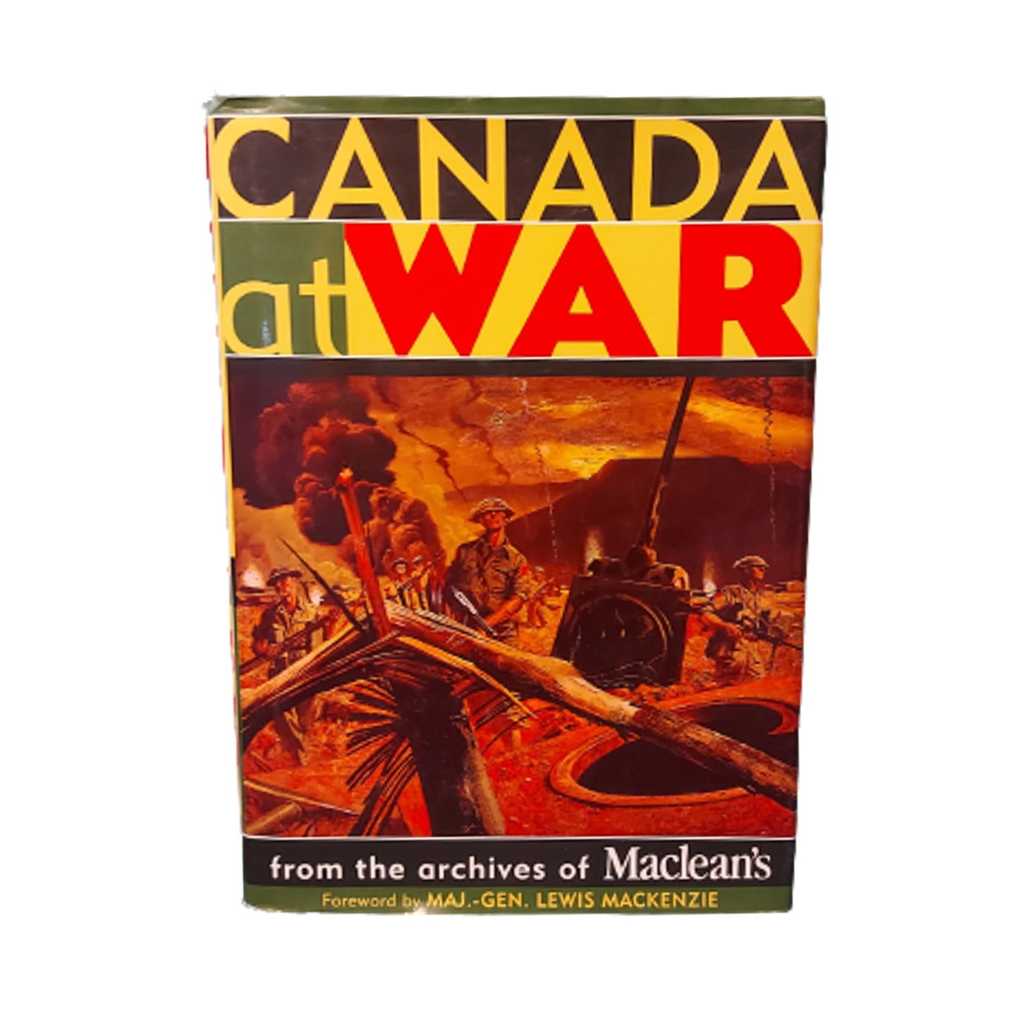 Canada At War -From The Archives Of MacLean's