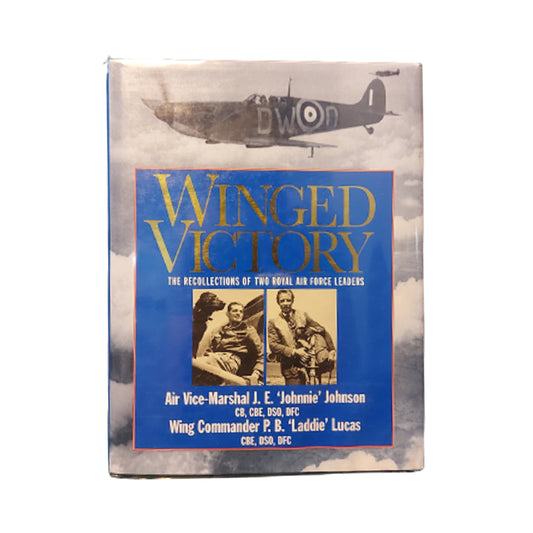 Winged Victory -The Recollections Of Two Royal Air Force Leaders