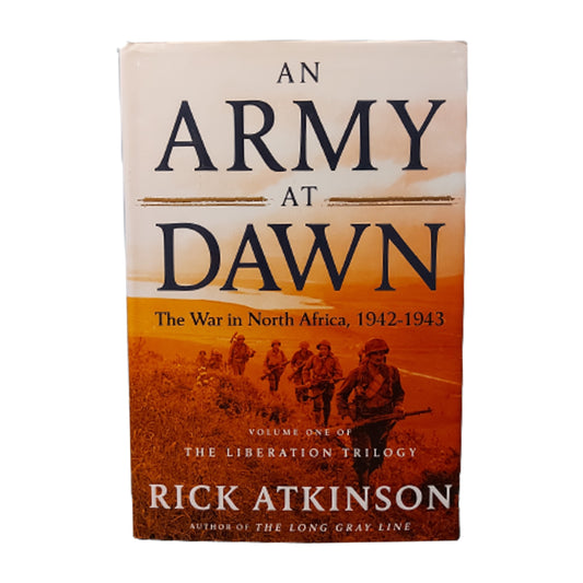 An Army At Dawn -The War In North Africa 1942-1943