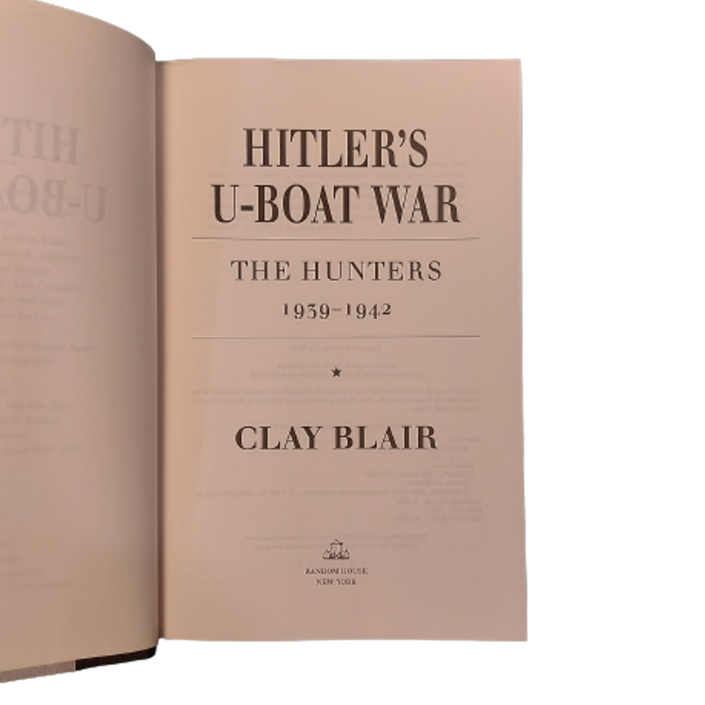 Hitler's U-Boat War The Hunters 1939-1942