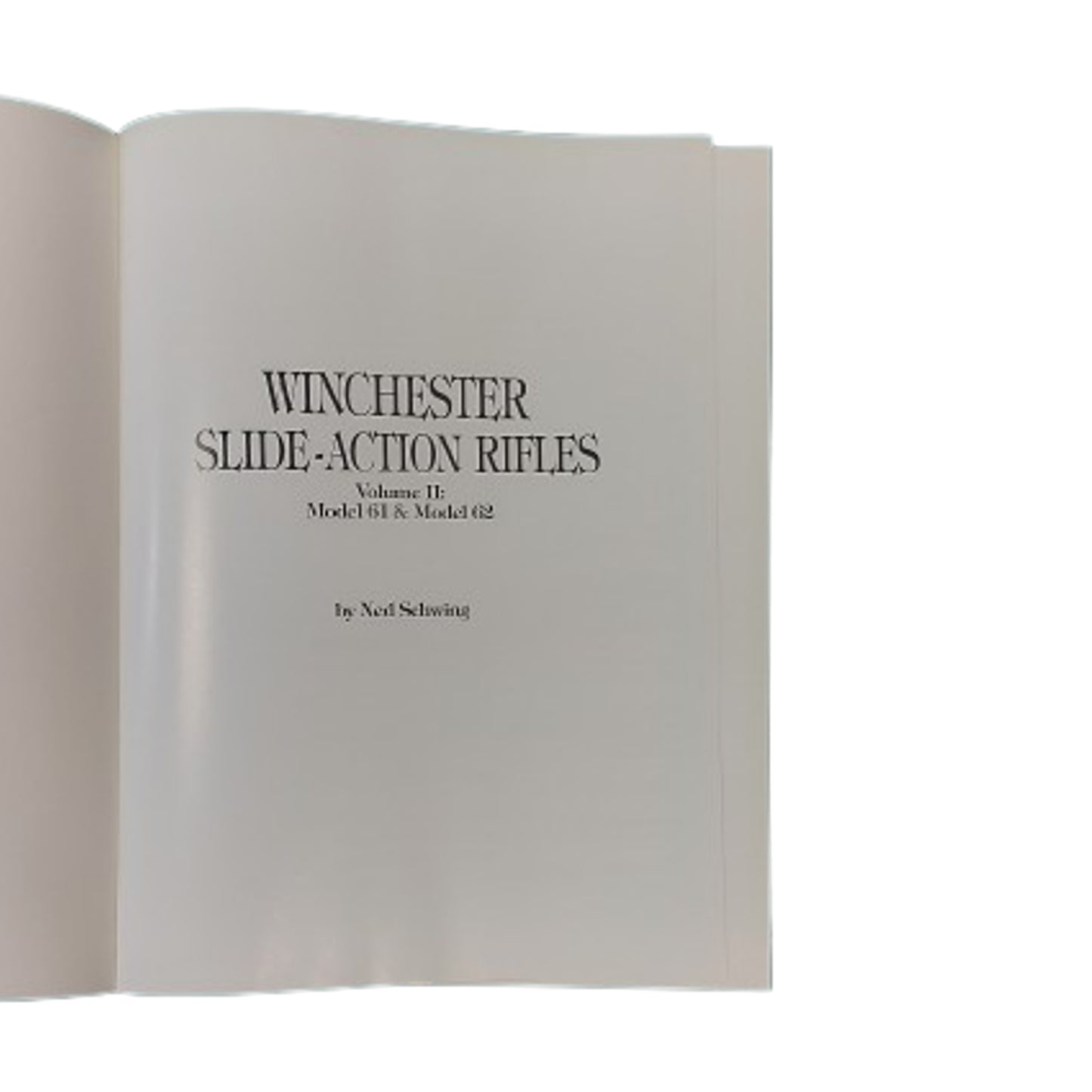 Reference Book Winchester Slide Action Rifles Volume 2