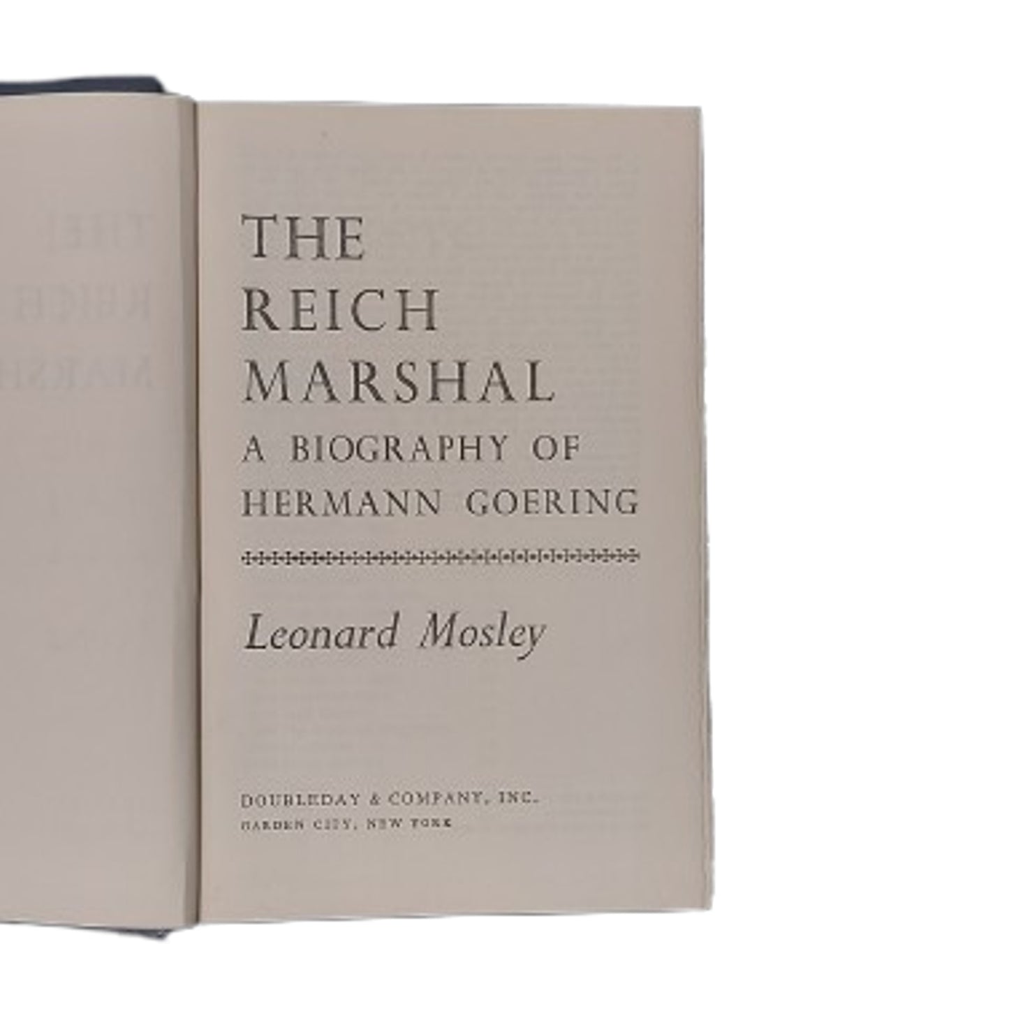 The Reich Marshall A Biography Of Herman Goering