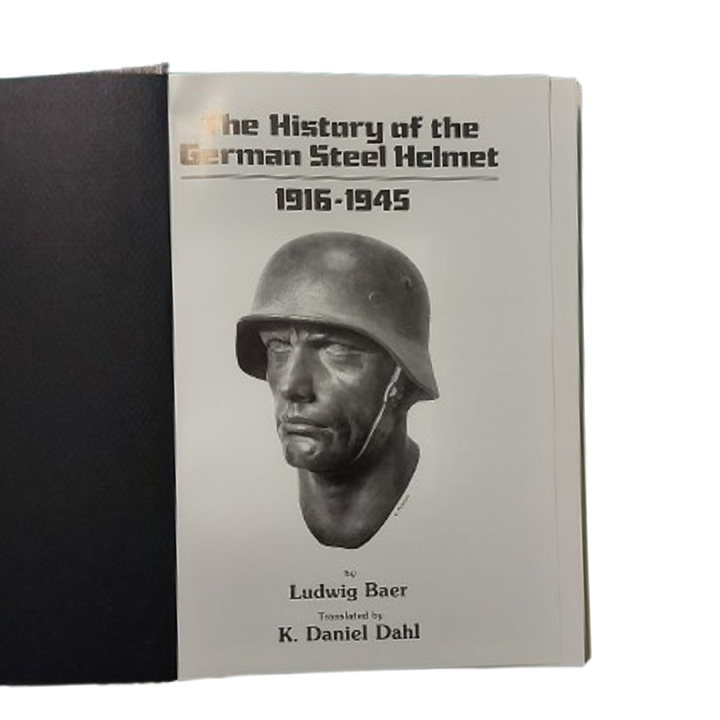 The History Of The German Steel Helmet 1916-1945 Reference Book 1st Edition