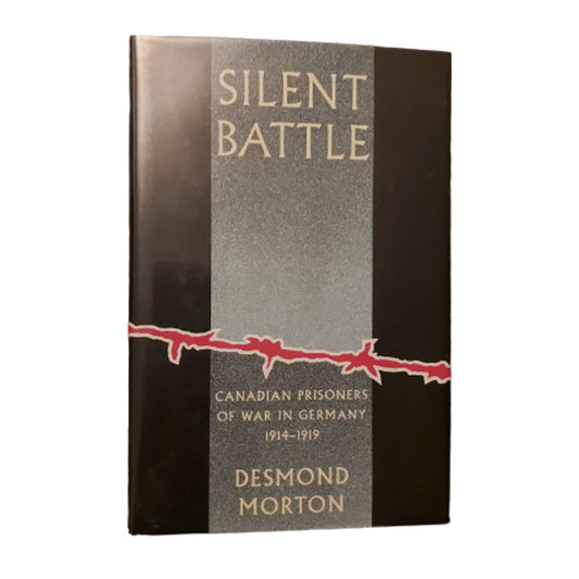 Silent Battle - Canadian Prisoners Of WW2 In Germany