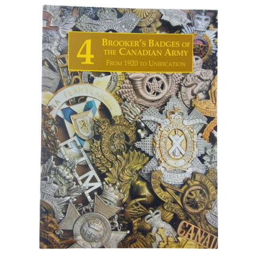 WW2 Canadian Brookers Badges Army Vol. 4 1920 to Unification Cap Badge Reference Book