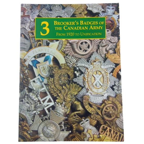 WW2 Canadian Brookers Badges Army Vol. 3 1920 to Unification Cap Badge Reference Book