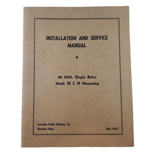 WW2 40mm Bofor Mk.III Installation And Service Manual CPR 1943