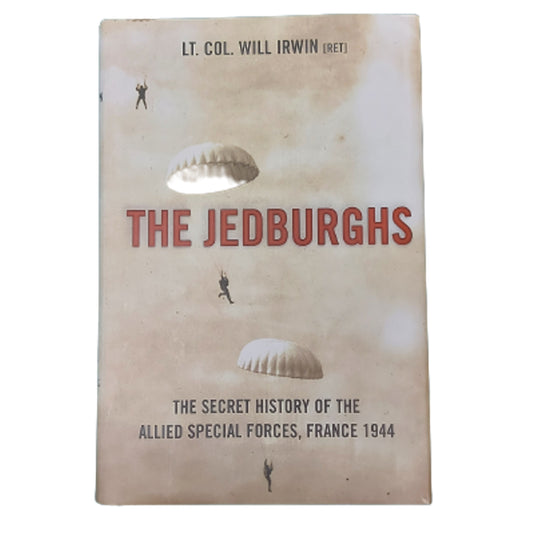 The Jedburghs-The Secret History of the Allied Special Forces, France 1944
