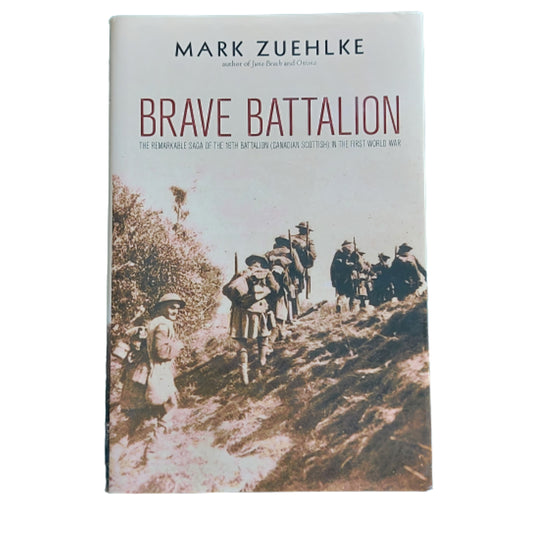 Brave Battalion - The 16th Battalion Canadian Scottish In WW2