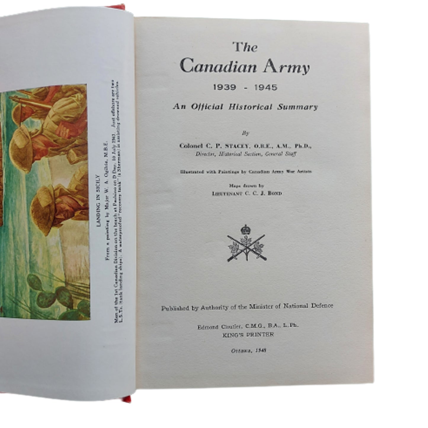 The Canadian Army 1939-1945 Historical Summary Book