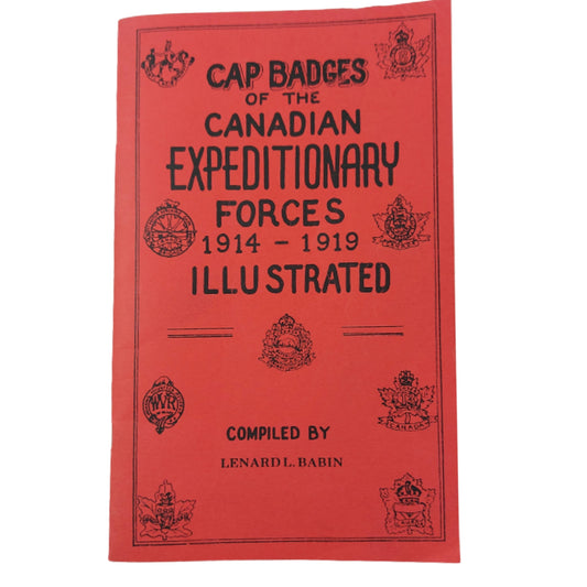 Cap Badges Of The Canadian Expeditionary Forces 1914-1919 Illustrated