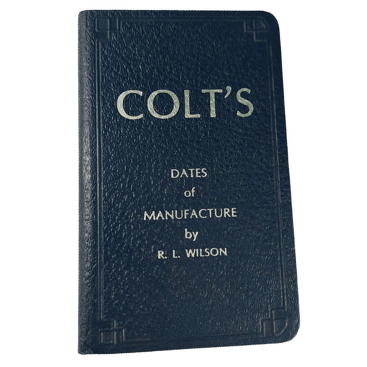 Colt's Dates Of Manufacture Pocket Book